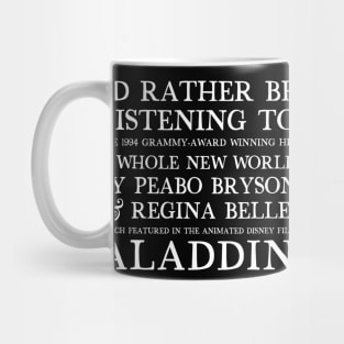 I'd Rather Be Listening To A Whole New World / 90s Aesthetic Design Mug